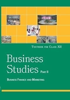 Business Studies Part 2 – Class 12           Based on New Education Policy [Latest Edition]