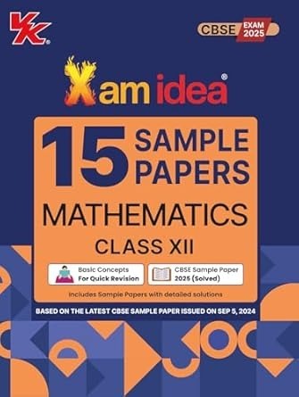 Xam Idea 15 Sample Papers MATHEMATICS - Class 12 (For 2025 Exam)  CBSE