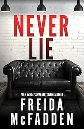 Never Lie: A Totally Gripping Thriller with Mind-bending Twists / TikTok Viral & Bestseller Pick
