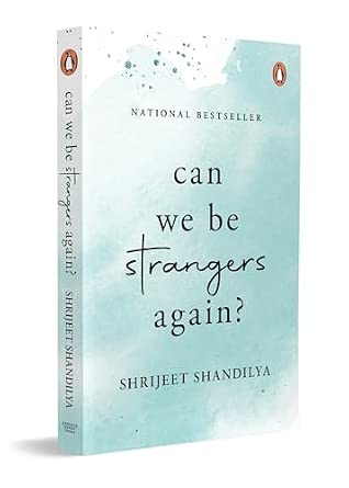 Can We be Strangers Again?: A National Bestseller