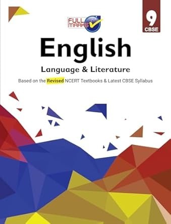 Full Marks ENGLISH Complete Study Material : Based on New NCERT Textbook | Summary | Solved NCERT Textual Questions | Question Bank | Support Book - Class 9  CBSE