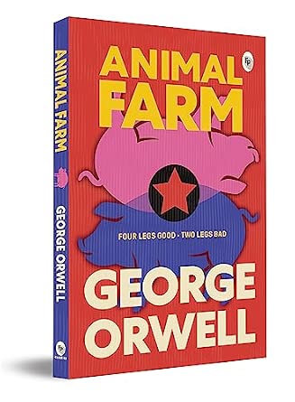 Animal Farm by George Orwell – A Riveting Tale of Revolution and Betrayal / Satire on Dictatorship / Literary Masterpiece / Themes of Freedom and Equality / A Must-read for Literature Lovers