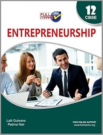 Full Marks ENTREPRENUERSHIP Complete Study Material : Based on New NCERT Textbook | Summary | Solved NCERT Textual Questions | Question Bank | Support Book - Class 12  CBSE