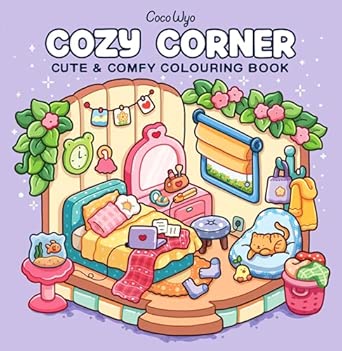 Cozy Corner: Coloring Books for Adults by Coco Wyo / Cozy Home Coloring Pages, Cute Simple Designs, Stress Relief & Relaxation: A Calm and Comforting Colouring Book