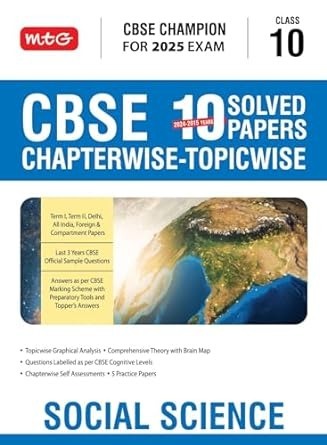 MTG SOCIAL SCIENCE - 10 Years (2025 - 2016) PYQs Chapterwise Topicwise Solved Papers | Free Video Solution of PYQs | CBSE Sample Papers (As Per Latest Pattern) - Class 10 [For 2026 Exams]