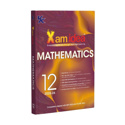 Xam idea MATHEMATICS Class - 12 | CBSE Board | Crux Notes, Topper’s Answers & Case-Based Practice | Question Bank & Sample Papers | 2026-27 Exam