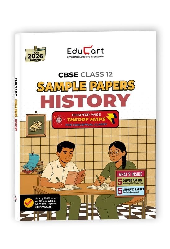 Educart HISTORY Sample Papers 2026-27 - Class 12  (Based on Latest CBSE Sample Papers Released, for 2026 Exam)