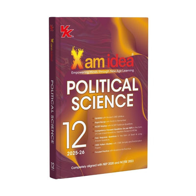 Xam idea POLITICAL SCIENCE Class 12 Book | CBSE Board | Crux Notes, Topper’s Answers & Case-Based Practice | Question Bank & Sample Papers | 2026-27 Exam