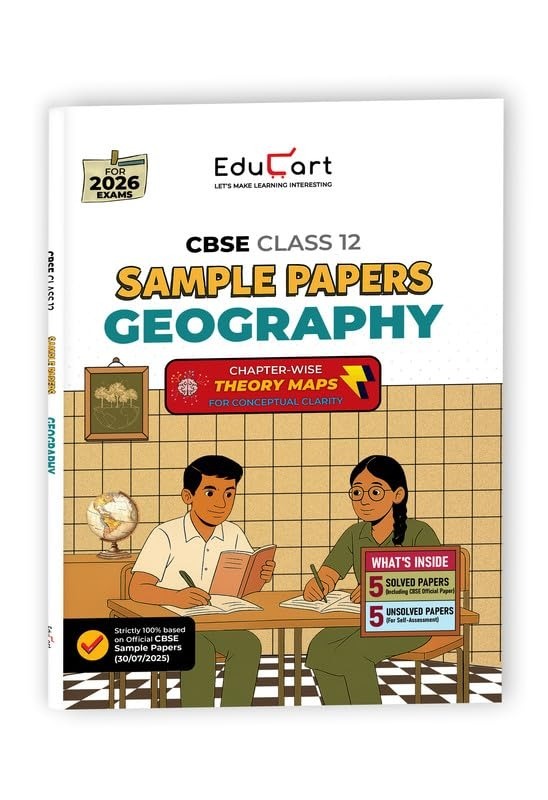 Educart GEOGRAPHY Sample Papers 2026-27 - Class 12  (Based on Latest CBSE Sample Papers Released, for 2026 Exam)