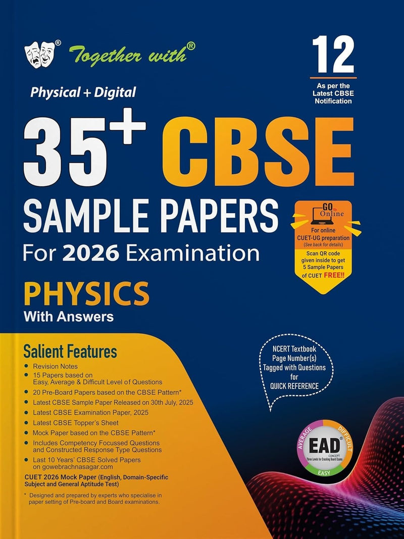 Together with 35+ CBSE Sample Papers PHYSICS | EAD Series in Physical + Digital Edition Includes Solved & Unsolved Papers with CBQs & Topper’s Answer Sheet - Class 12 [For 2026 Exams]
