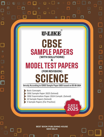 ULike SCIENCE Sample Papers (With Solutions) & Model Test Papers (For Revision) 2026-27 - Class 10  CBSE