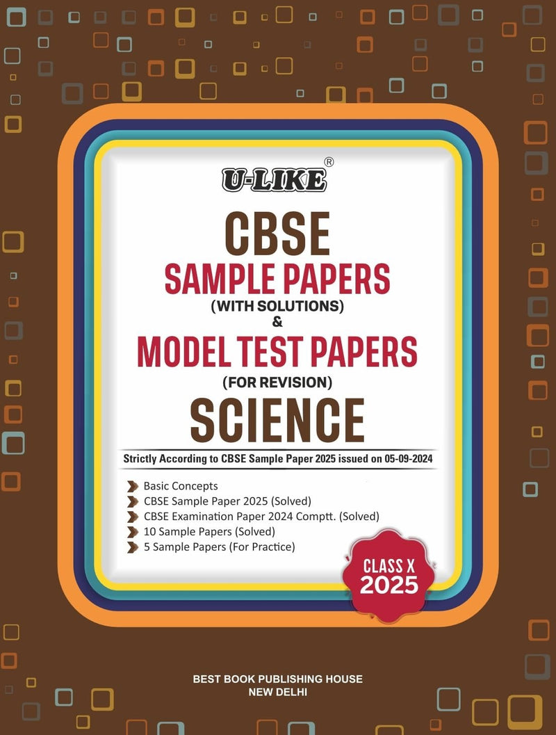 ULike SCIENCE Sample Papers (With Solutions) & Model Test Papers (For Revision) 2026-27 - Class 10  CBSE