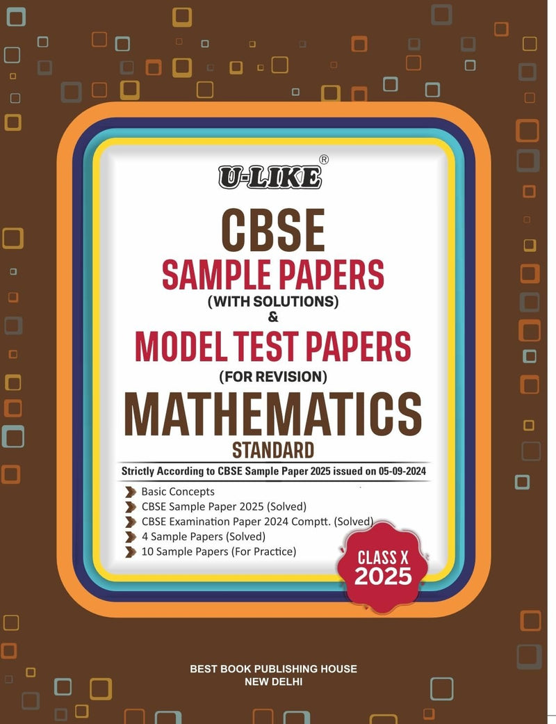 ULike MATHEMATICS (Standard) Sample Papers (With Solutions) & Model Test Papers (For Revision) 2026-27 - Class 10  CBSE