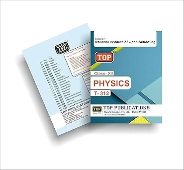 TOP NIOS Physics Guide - Class 12 (T-312) - [2026-27] Edition