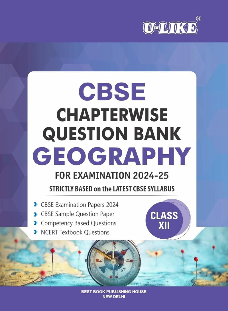 ULIKE GEOGRAPHY Chapterwise Question Bank [2026-27] - Class 12