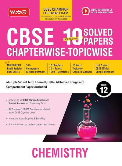 MTG CHEMISTRY - (2025 - 2016) PYQs Chapterwise Topicwise Solved Papers | Free Video Solution of PYQs | CBSE Sample Papers (As Per Latest Pattern) - Class 12 [For 2026 Exams]