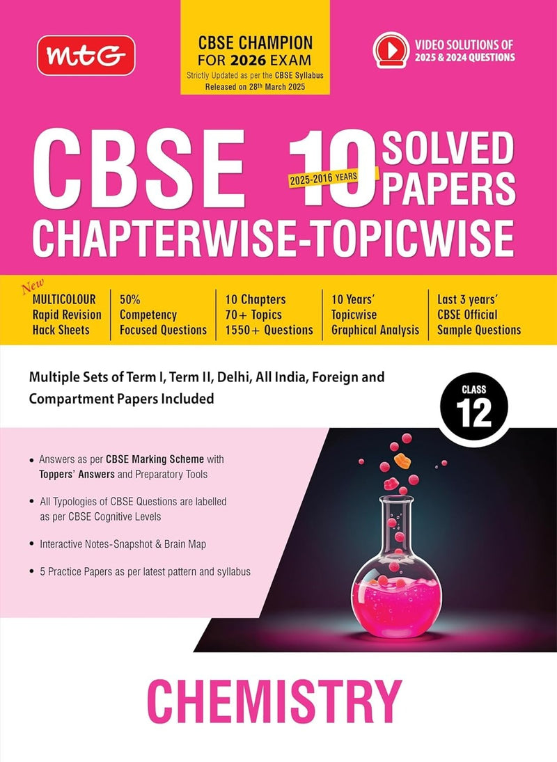 MTG CHEMISTRY - (2025 - 2016) PYQs Chapterwise Topicwise Solved Papers | Free Video Solution of PYQs | CBSE Sample Papers (As Per Latest Pattern) - Class 12 [For 2026 Exams]