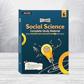 Full Marks EXPLORING SOCIETY ( Social Science) Complete Study Material : Based on New NCERT Textbook | Summary | Solved NCERT Textual Questions | Question Bank | Support Book - Class 6  CBSE