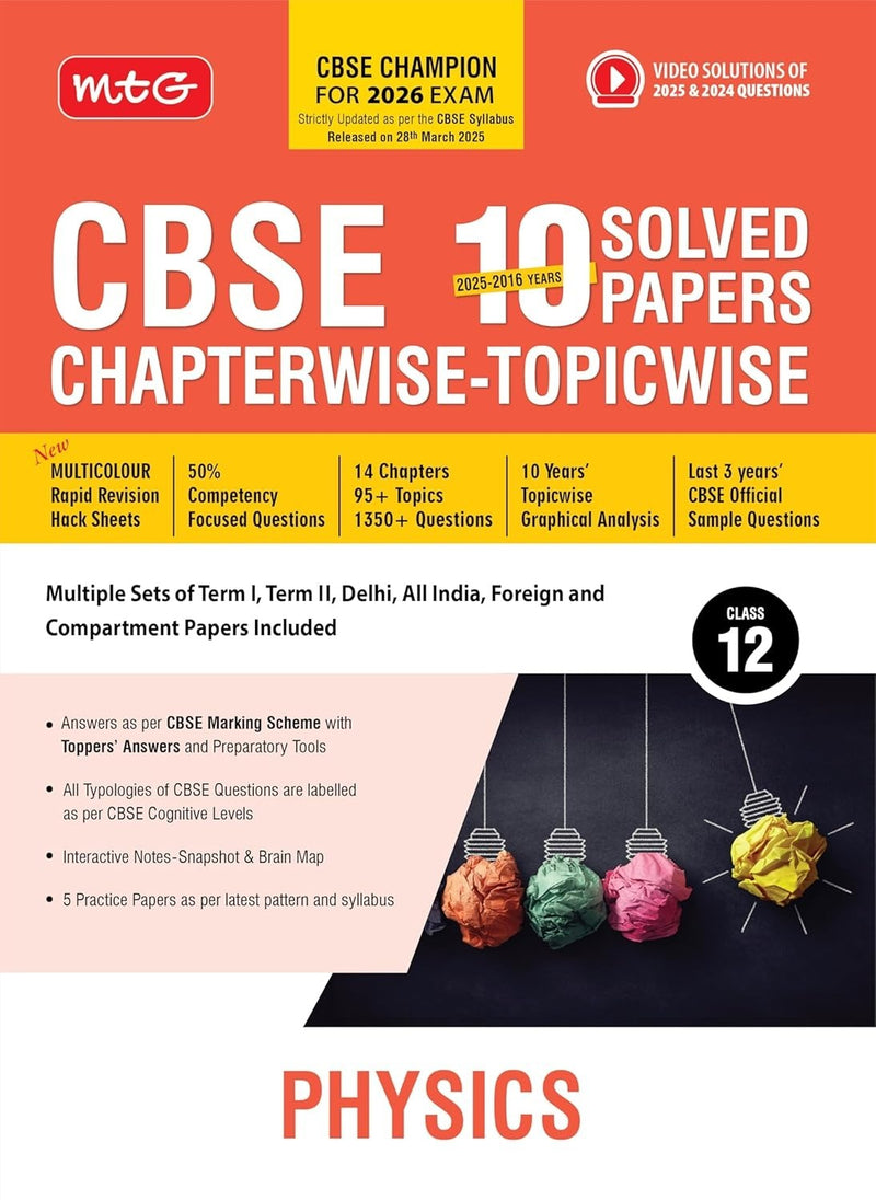 MTG PHYSICS - (2025 - 2016) PYQs Chapterwise Topicwise Solved Papers | Free Video Solution of PYQs | CBSE Sample Papers (As Per Latest Pattern) - Class 12 [For 2026 Exams]
