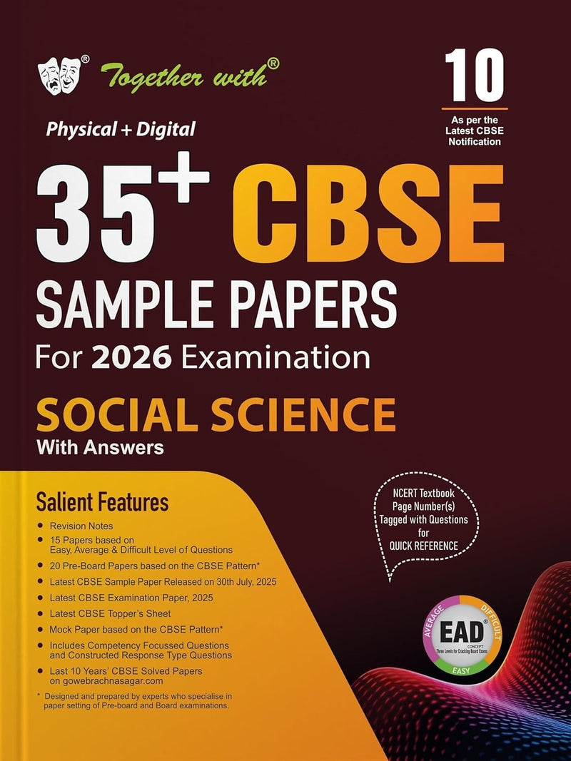 Together with 35+ CBSE Sample Papers SOCIAL SCIENCE | EAD Series in Physical + Digital Edition Includes Solved & Unsolved Papers with CBQs & Topper’s Answer Sheet - Class 10  [For 2026 Exam]
